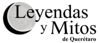 Leyendas y Mitos de Querétaro